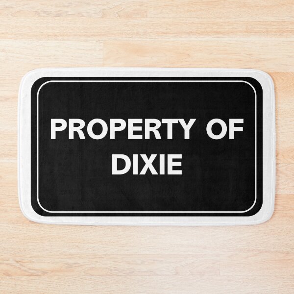 Item preview, Property of Dixie designed and sold by wessica.
