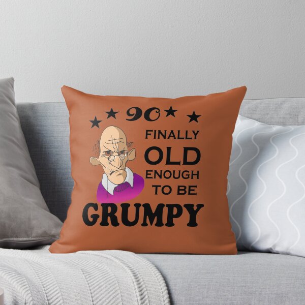 Item preview, 90 finally old enough to be grumpy designed and sold by SirReel.