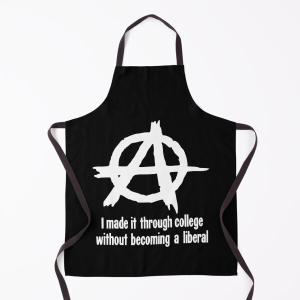Item preview, I Made It Through College Without Becoming A Liberal (Anarchy Symbol) designed and sold by Good-Looking Corpse.