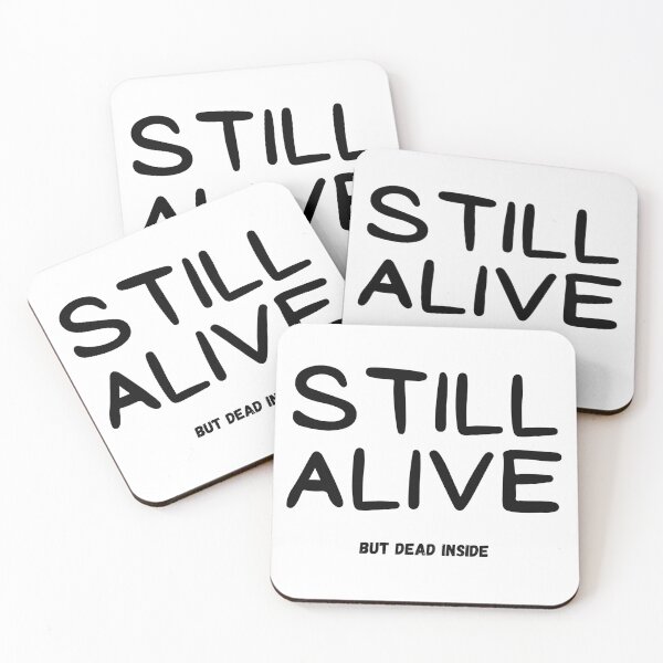 Item preview, Still Alive (But Dead Inside) designed and sold by Sarcasome.