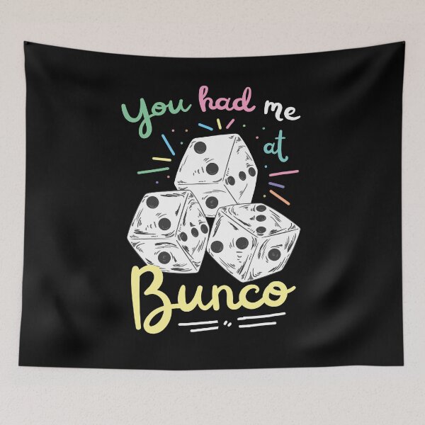 Item preview, Bunco Dice Game Quote Art designed and sold by MrEddie10.