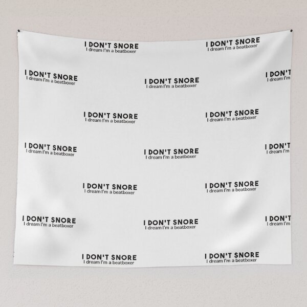Item preview, I dont Snore I Dream Im a Beatboxer designed and sold by BtheLight.