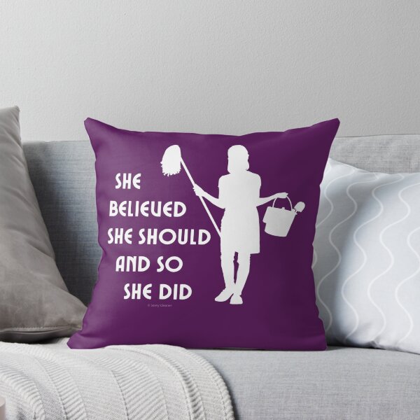 Item preview, She Believed She Should And So She Did Housekeeper Cleaning Motivation designed and sold by SavvyCleaner.