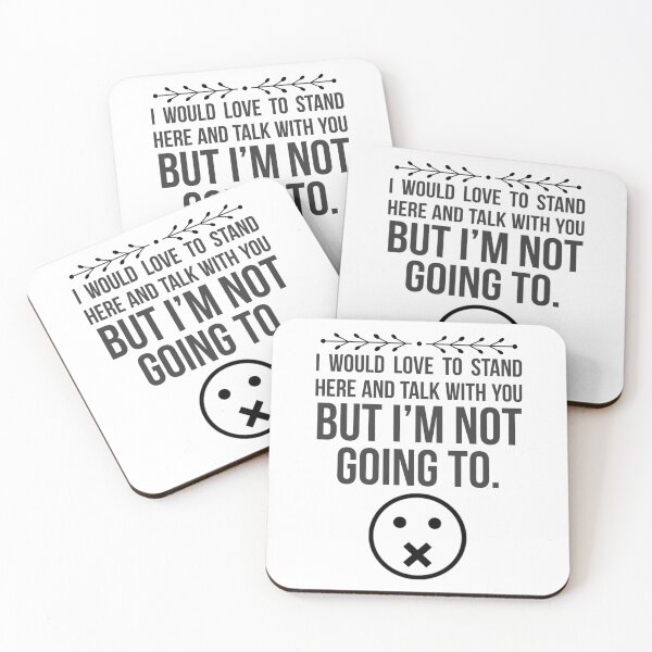 Item preview, I would love to stand here and talk with you—but I’m not going to Funny Humor Quote` designed and sold by travellb.