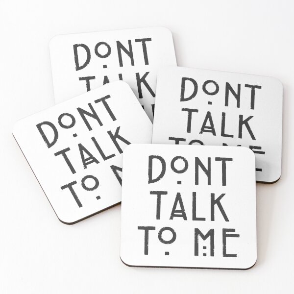 Item preview, Don't Talk To Me  designed and sold by PuggyUpside.
