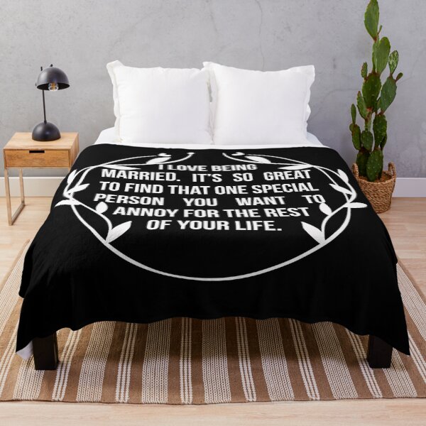 Item preview, I love being married. It’s so great to find that one special person you want to annoy for the rest of your life Funny Humor Quote` designed and sold by travellb.