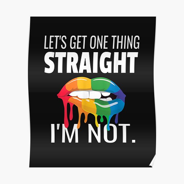 Lets Get One Thing Straight Im Not Lgbtqia Pride Month Lgbt Flag Pride Parades Queer