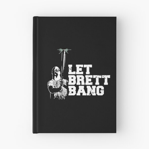 Item preview, Let Brett Bang designed and sold by PuggyUpside.