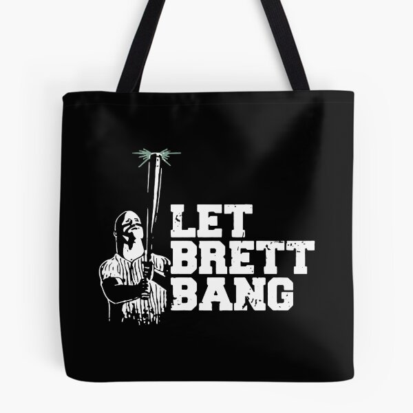 Item preview, Let Brett Bang designed and sold by PuggyUpside.