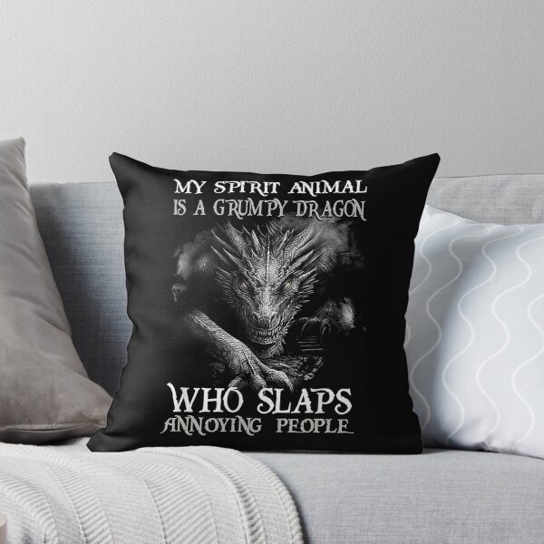 Item preview, My Spirit Animal Is A Grumpy Dragon Who Slaps Annoying  designed and sold by jerrie9.