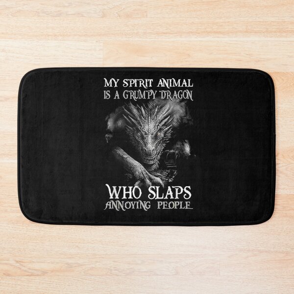 Item preview, My Spirit Animal Is A Grumpy Dragon Who Slaps Annoying  designed and sold by jerrie9.