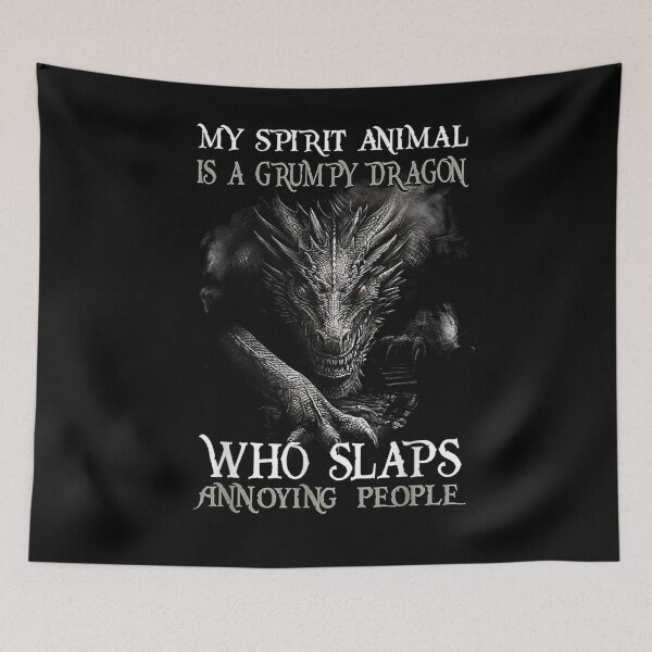 Item preview, My Spirit Animal Is A Grumpy Dragon Who Slaps Annoying  designed and sold by jerrie9.