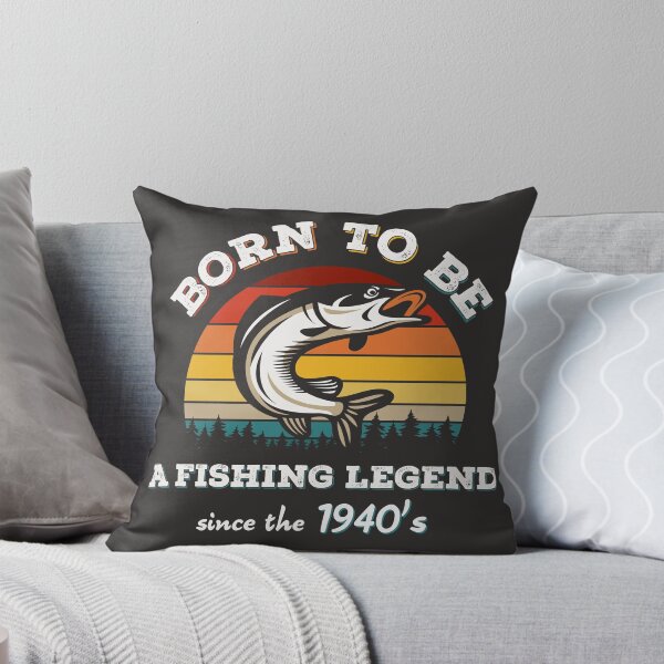 Item preview, Born To Be A Fishing Legend Since The 1940's designed and sold by Mr-FluffyTail.