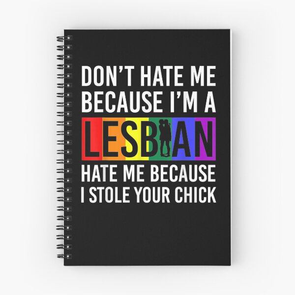 Item preview, Dont Hate Me Because Im A Lesbian I Stole Your Chick  designed and sold by jerrie9.