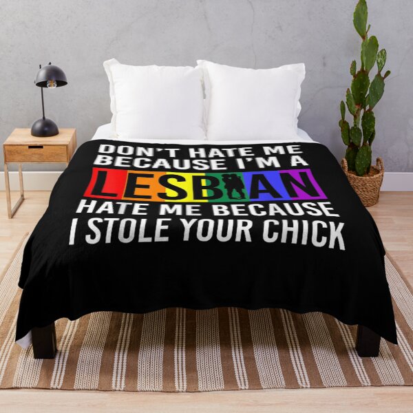 Item preview, Dont Hate Me Because Im A Lesbian I Stole Your Chick  designed and sold by jerrie9.