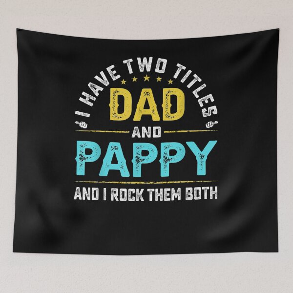 Item preview, Mens Fathers Day I Have Two Titles Dad And Pappy Funny Daddy  designed and sold by jerrie9.