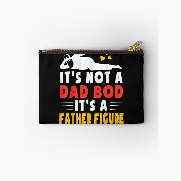Item preview, It's Not A Dad Bod It's A Father Figure Dad Bod  designed and sold by jerrie9.