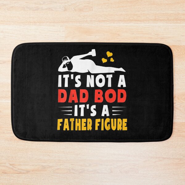 Item preview, It's Not A Dad Bod It's A Father Figure Dad Bod  designed and sold by jerrie9.