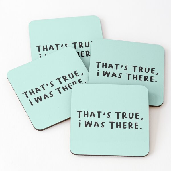 Item preview, That's True, I Was There. Text Only designed and sold by RiceguyDesigns.