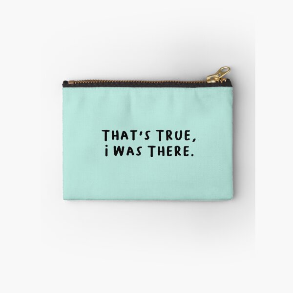 Item preview, That's True, I Was There. Text Only designed and sold by RiceguyDesigns.