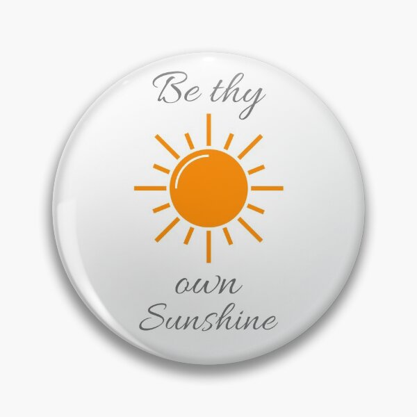 Item preview, Be Thy Own Sunshine designed and sold by Prototypicalart.