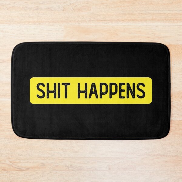 Item preview, Shit Happens designed and sold by Sour Soul.