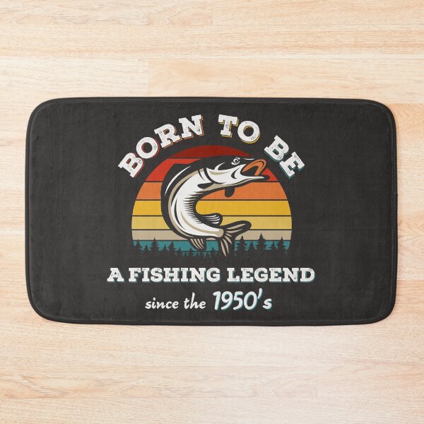 Item preview, Born To Be A Fishing Legend Since The 1950's designed and sold by Mr-FluffyTail.
