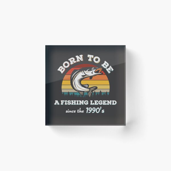 Item preview, Born To Be A Fishing Legend Since The 1990's designed and sold by Mr-FluffyTail.