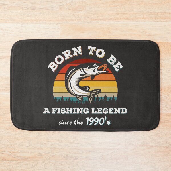 Item preview, Born To Be A Fishing Legend Since The 1990's designed and sold by Mr-FluffyTail.
