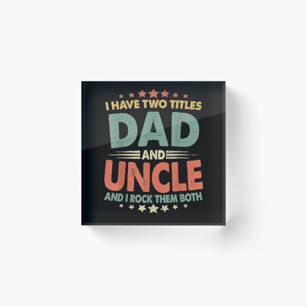 Item preview, I Have Two Titles Dad And Uncle Funny Fathers Day Gift  designed and sold by jerrie9.