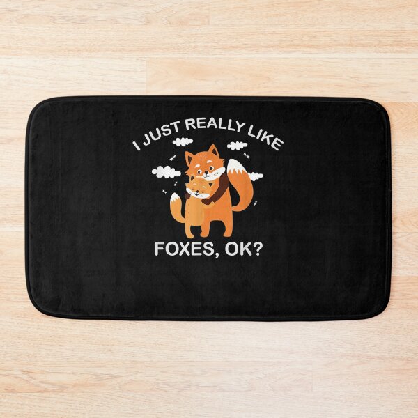 Item preview, I Just Really Like Foxes Ok Forest Animal Cute Fox  designed and sold by jerrie9.