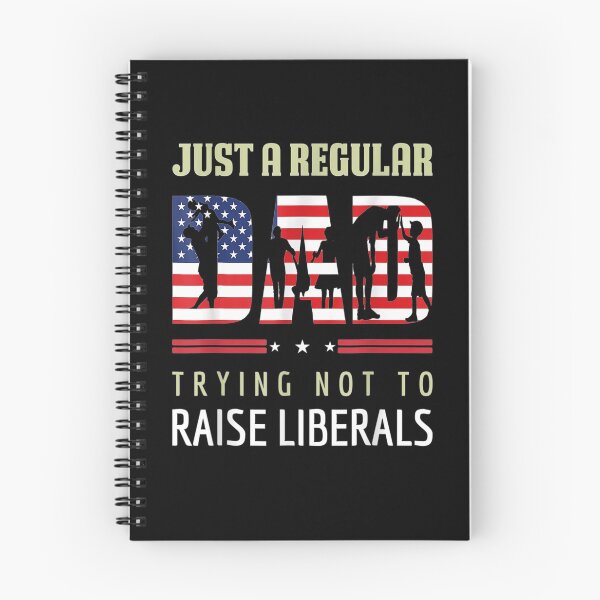 Item preview, Just A Regular Dad Trying Not To Raise Liberals Father's Day  designed and sold by jerrie9.