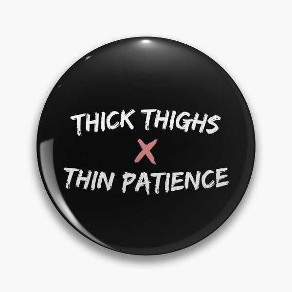 Item preview, thick thighs thin patience shirt designed and sold by Kummy Bear Shop.