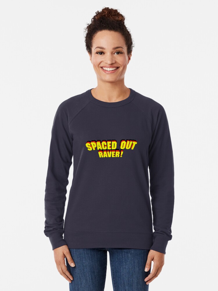 Alternate view of Spaced Out Raver! - Classic Arcade font Lightweight Sweatshirt