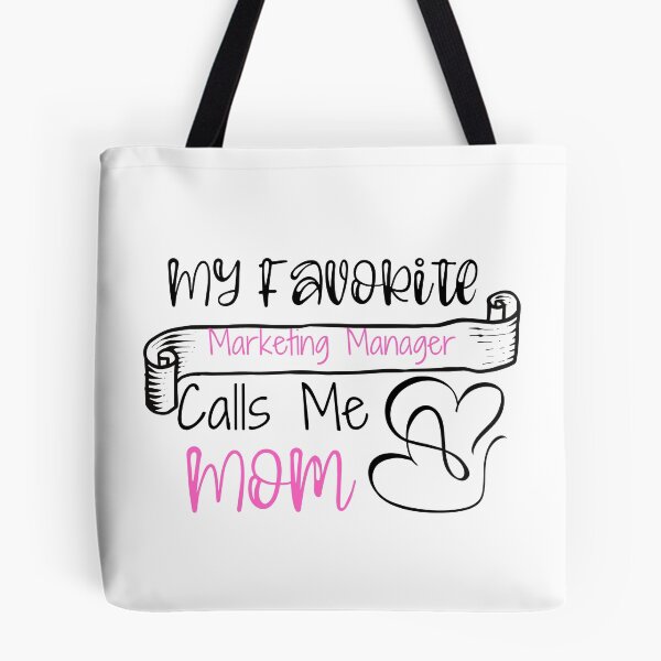 Item preview, My Favorite  Marketing Manager Calls Me Mom designed and sold by ThebestArtshop.