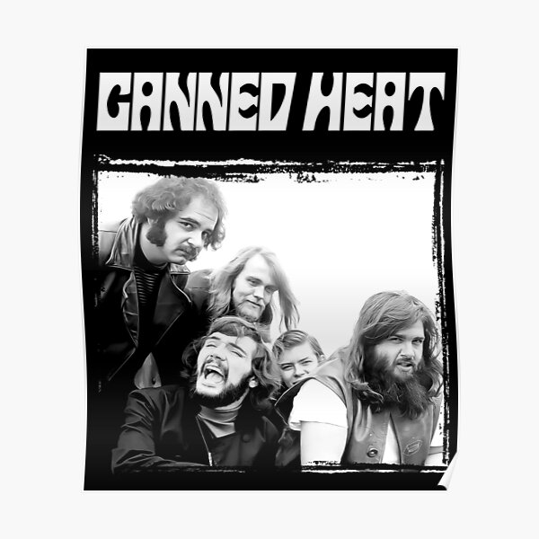 Canned Heat Posters | Redbubble