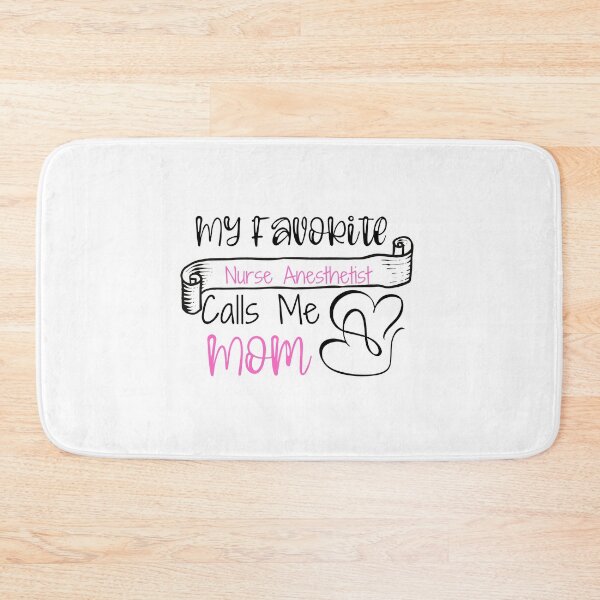 Item preview, My Favorite Nurse Anesthetist Calls Me Mom designed and sold by ThebestArtshop.