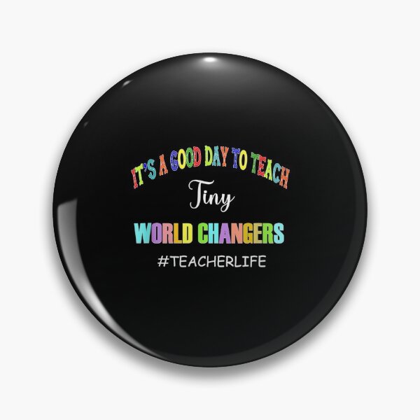 Item preview, It's A Good Day To Teach Tiny World Changers Cute Teacher  designed and sold by jerrie9.