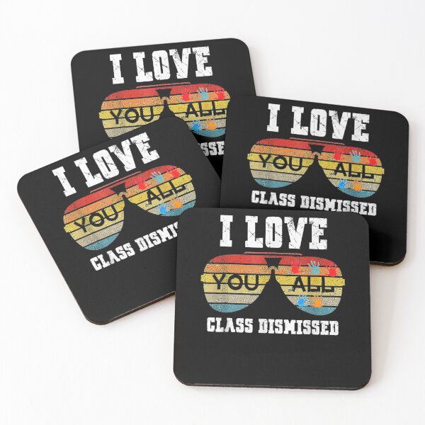 Item preview, I Love You All Class Dismissed Last Day Of School Teacher  designed and sold by laurader.