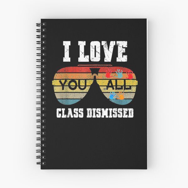 Item preview, I Love You All Class Dismissed Last Day Of School Teacher  designed and sold by laurader.