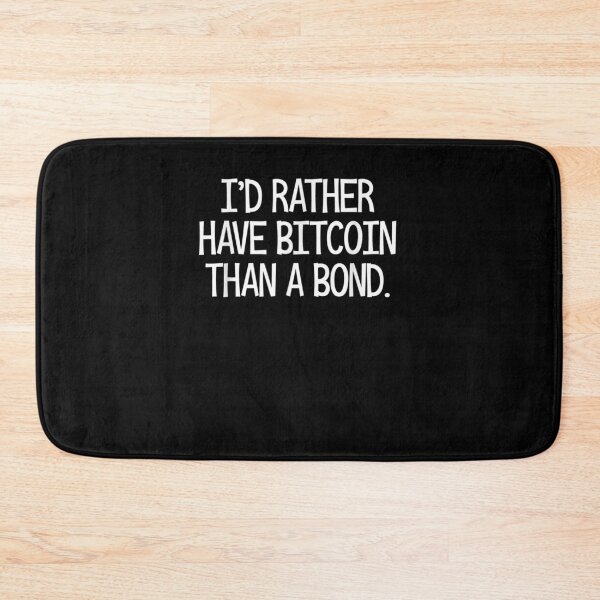 Item preview, I'd Rather Have Bitcoin Than A Bond 2  designed and sold by laurader.