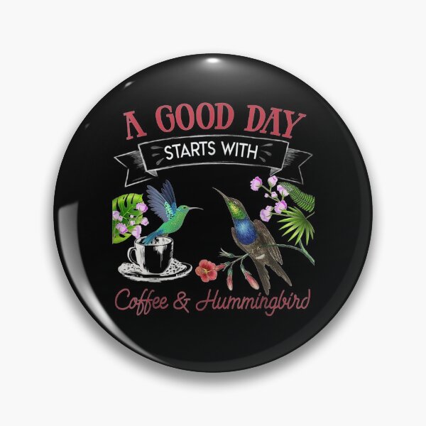 Item preview, A Good Day Starts With Coffee And Hummingbird  designed and sold by jerrie9.