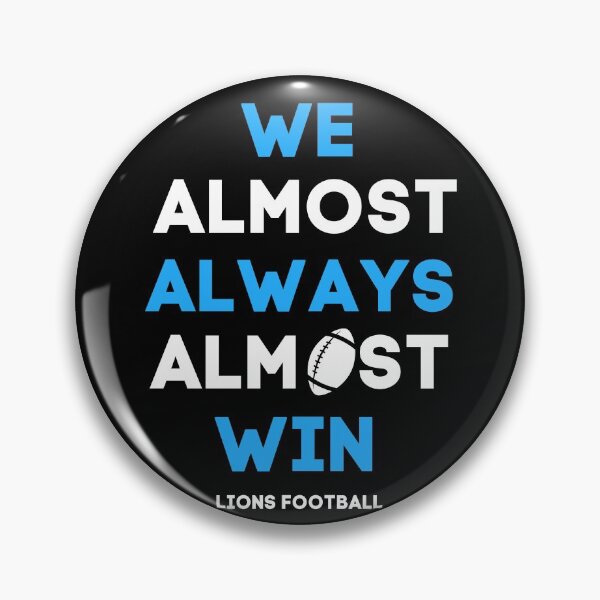 Item preview, We almost always almost win designed and sold by Str8like dattshirts.
