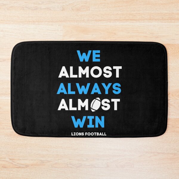 Item preview, We almost always almost win designed and sold by Str8like dattshirts.