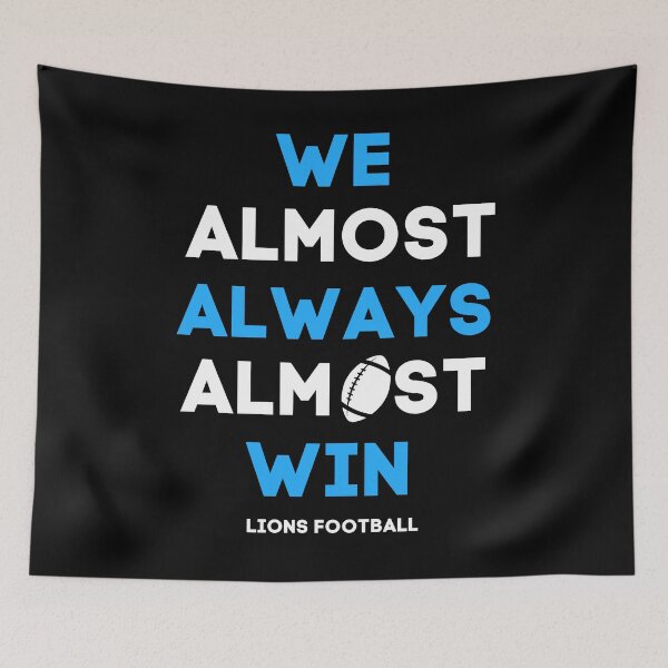 Item preview, We almost always almost win designed and sold by Str8like dattshirts.