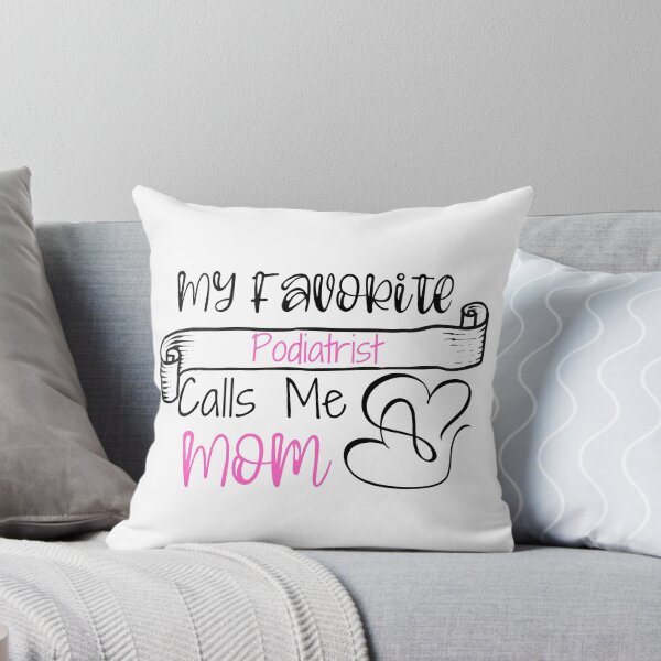 Item preview, My Favorite Podiatrist Calls Me Mom designed and sold by ThebestArtshop.