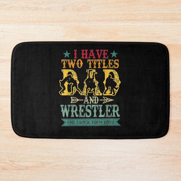 Item preview, I Have Two Titles Dad And Wrestler And I Rock Them Both  designed and sold by jerrie9.
