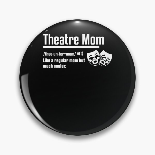 Item preview, Theatre Mom Definition Broadway Musical Theatre Mother  designed and sold by jerrie9.
