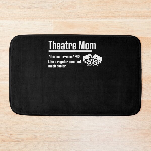 Item preview, Theatre Mom Definition Broadway Musical Theatre Mother  designed and sold by jerrie9.