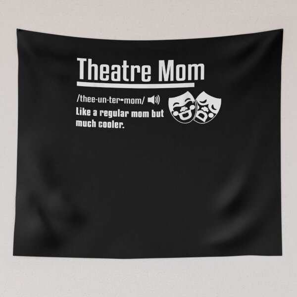 Item preview, Theatre Mom Definition Broadway Musical Theatre Mother  designed and sold by jerrie9.